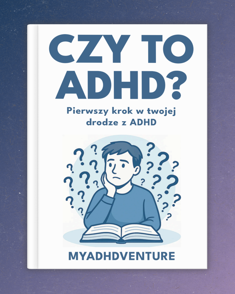 Zrozum swoją drogę z ADHD